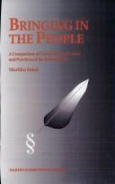 Cover of: Bringing in the people: a comparison of constitutional forms and practices of the referendum