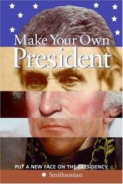 Cover of: Make Your Own President