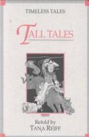 Cover of: Tall tales by Tana Reiff