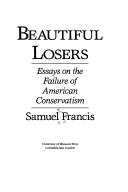 Cover of: Beautiful losers | Samuel T. Francis
