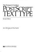 The designer's guide to PostScript text type by Jean Callan King
