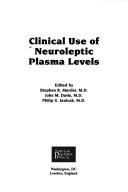 Cover of: Clinical use of neuroleptic plasma levels