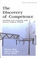 Cover of: The discovery of competence: teaching and learning with diverse student writers