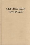 Cover of: Getting back into place: toward a renewed understanding of the place-world