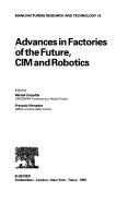Cover of: Advances in factories of the future, CIM, and robotics
