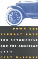 Cover of: Down the asphalt path: the automobile and the American city