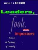 Leaders, fools, and impostors by Manfred F. R. Kets de Vries