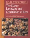Cover of: The dance language and orientation of bees by Karl von Frisch