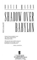 Cover of: Shadow over Babylon by Mason, David