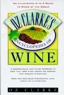 Cover of: Oz Clarke's encyclopedia of wine by Oz Clarke