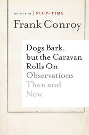 Cover of: Dogs bark, but the caravan rolls on: observations then and now