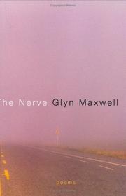 Cover of: The nerve by Glyn Maxwell