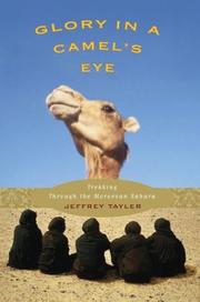 Cover of: Glory in a Camel's Eye: Trekking Through the Moroccan Sahara