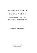 Cover of: From knights to pioneers: one German family in Westphalia and Missouri