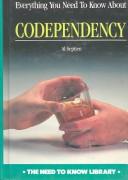 Cover of: Everything you need to know about codependency