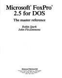 Cover of: Microsoft FoxPro 2.5 for DOS: the master reference