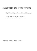 Cover of: The defenses of northern New Spain: Hugo O'Conor's report to Teodoro de Croix, July 22, 1777