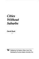 Cover of: Cities without suburbs | David Rusk