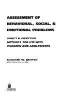 Cover of: Assessment of behavioral, social & emotional problems: direct and objective methods for use with children and adolescents