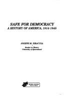 Cover of: Safe for democracy by Joseph M. Siracusa