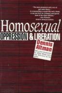 Cover of: Homosexual: oppression and liberation