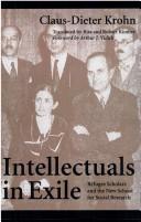 Cover of: Intellectuals in exile: refugee scholars and the New School for Social Research