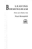 Cover of: Leaving Birmingham by Paul Hemphill