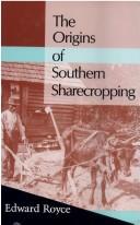 Cover of: The origins of southern sharecropping by Edward Cary Royce