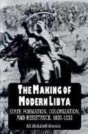 Cover of: The making of modern Libya by Ali Abdullatif Ahmida