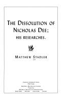 Cover of: The dissolution of Nicholas Dee by Matthew Stadler