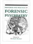 Cover of: Principles and practice of forensic psychiatry | 