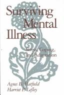 Cover of: Surviving mental illness: stress, coping, and adaptation