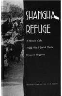 Shanghai Refuge by Ernest G. Heppner