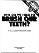 Cover of: Why do we need to brush our teeth?
