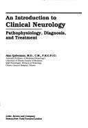 Cover of: An introduction to clinical neurology: pathophysiology, diagnosis, and treatment