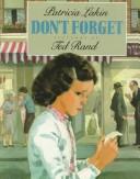 Cover of: Don't forget by Patricia Lakin