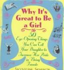 Cover of: Why it's great to be a girl by Jacqueline Shannon, Jacqueline Shannon