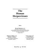 Cover of: The Human herpesviruses by editors, Bernard Roizman, Richard J. Whitley, Carlos Lopez.