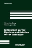 Cover of: Generalized vertex algebras and relative vertex operators