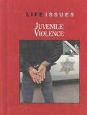 Cover of: Juvenile violence