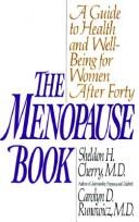 Cover of: The menopause book: a guide to health and well-being for women after forty