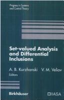 Set-valued analysis and differential inclusions by Alexander B. Kurzhanski, Vladimir M. Veliov