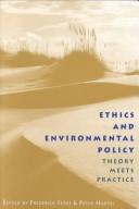Cover of: Ethics and environmental policy: theory meets practice