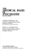 Cover of: The Medical basis of psychiatry