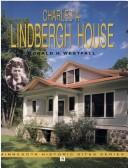 Charles A. Lindbergh House by Donald H. Westfall