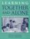 Cover of: Learning together and alone