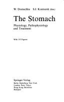 Cover of: The stomach: physiology, pathophysiology, and treatment