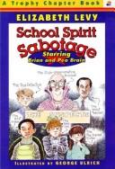 Cover of: School spirit sabotage | Levy, Elizabeth
