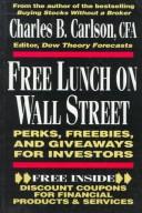 Cover of: Free lunch on Wall Street: perks, freebies, and giveways for investors