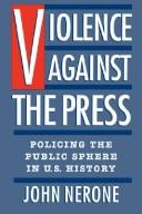 Violence against the press by John C. Nerone